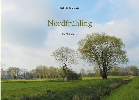 Nordfrühling - Isabella Renitente