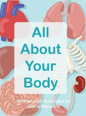 All About Your Body - Daria Hayward