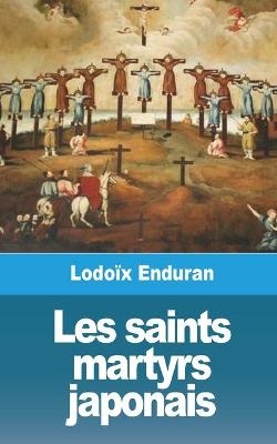 Les saints martyrs japonais - Lodo�x Enduran