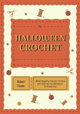 The Halloween Crochet - Robert Correa