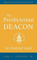 The Presbyterian Deacon, Updated Edition - Johnson, Earl S