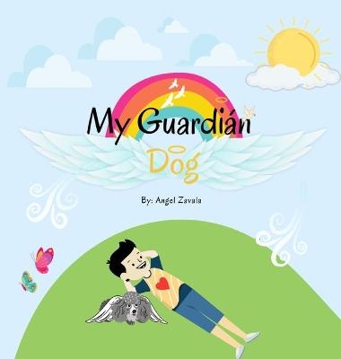 My Guardian Dog - Angel Zavala