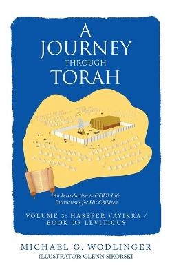 A Journey Through Torah - Michael G Wodlinger