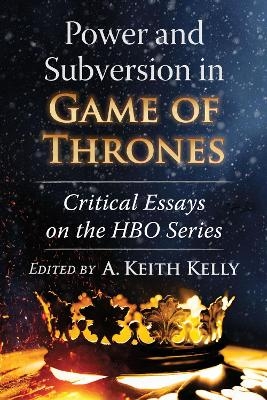 Power and Subversion in Game of Thrones - 