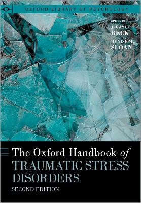 The Oxford Handbook of Traumatic Stress Disorders - 