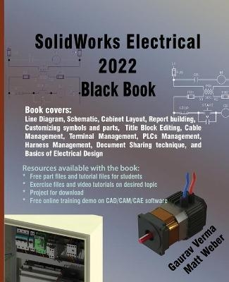 SolidWorks Electrical 2022 Black Book - Gaurav Verma, Matt Weber