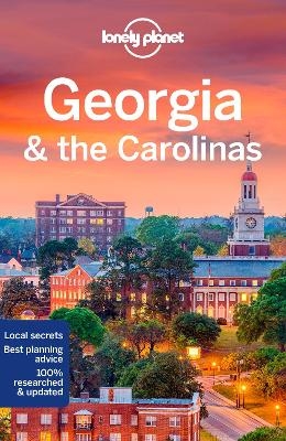 Lonely Planet Georgia & the Carolinas -  Lonely Planet, Amy C Balfour, Jade Bremner, Ashley Harrell, MaSovaida Morgan