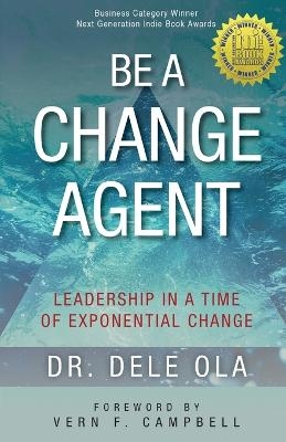 Be a Change Agent - Dele Ola