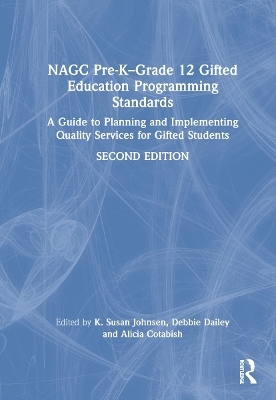 NAGC Pre-K–Grade 12 Gifted Education Programming Standards - 