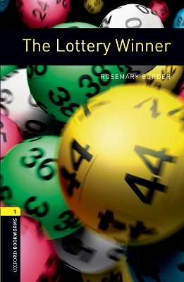 Oxford Bookworms Library: Level 1:: The Lottery Winner - Rosemary Border