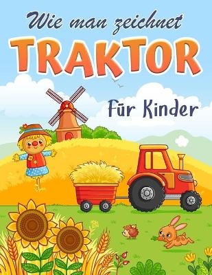 Wie man einen Traktor für Kinder malt - Doug Slater