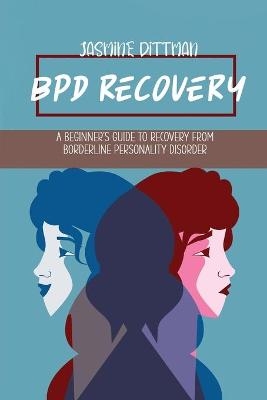 BPD Recovery - Jasmine Dittman