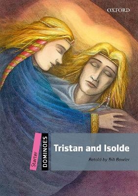 Dominoes: Starter: Tristan and Isolde - Bill Bowler