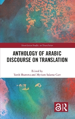 Anthology of Arabic Discourse on Translation - 