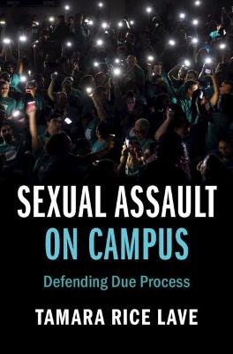 Sexual Assault on Campus - Tamara Rice Lave