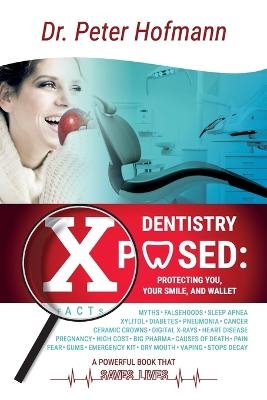 Dentistry Xposed - Peter Hofmann