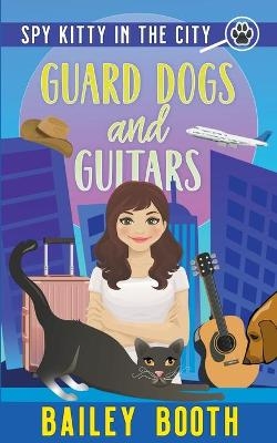 Guard Dogs and Guitars - Bailey Booth