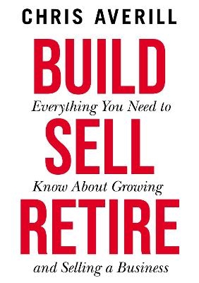 Build Sell Retire - Chris Averill