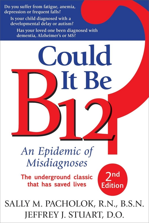 Could It Be B12? - RN Pacholok Sally M., DO Stuart Jeffrey J.