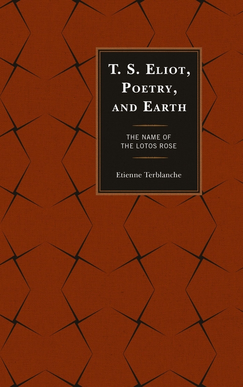 T.S. Eliot, Poetry, and Earth -  Etienne Terblanche