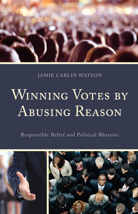 Winning Votes by Abusing Reason -  Jamie Carlin Watson