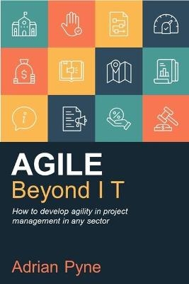 Agile Beyond IT - Adrian Pyne