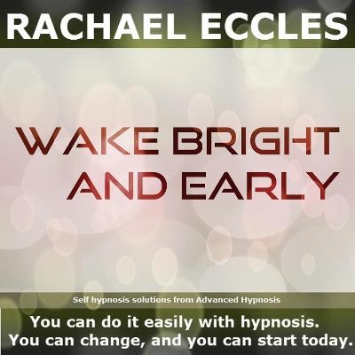Wake Bright & Early Hypnosis to Naturally Wake Up Early in the Morning Feeling Refreshed and Motivated, Guided Meditation Hypnotherapy CD - Rachael L Eccles