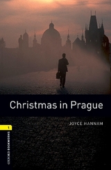 Oxford Bookworms Library: Level 1:: Christmas in Prague - Hannam, Joyce