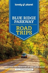 Lonely Planet Blue Ridge Parkway Road Trips - Lonely Planet; Balfour, Amy C; Maxwell, Virginia; St Louis, Regis; Ward, Greg
