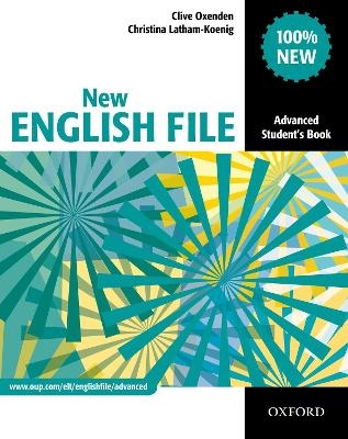 New English File: Advanced: Student's Book - Clive Oxenden, Christina Latham-Koenig