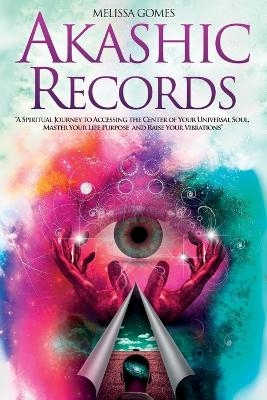 Akashic Records - Melissa Gomes