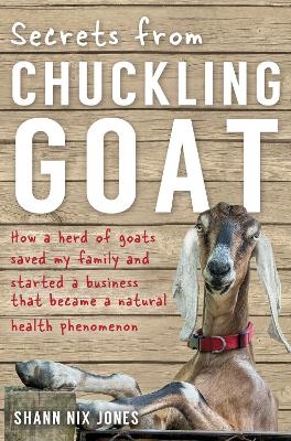 Secrets from Chuckling Goat - Shann Nix Jones