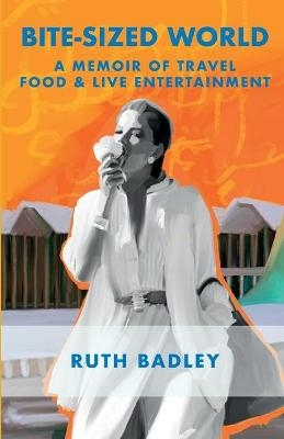 Bite-sized World - Ruth Badley