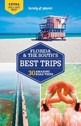 Lonely Planet Florida & the South's Best Trips - Lonely Planet; Karlin, Adam; Armstrong, Kate; Harrell, Ashley; Raub, Kevin