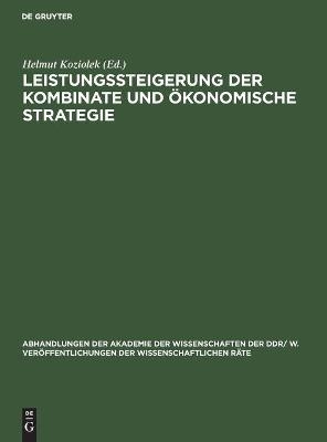 Leistungssteigerung der Kombinate und ökonomische Strategie - 