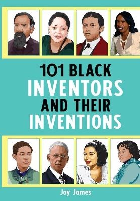 101 Black Inventors and their Inventions - Joy James