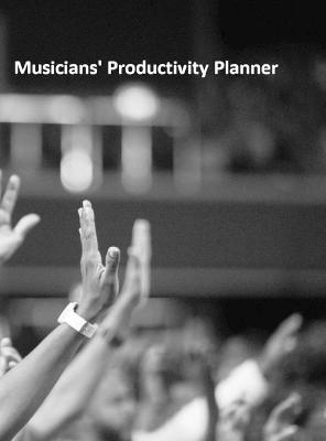 Musicians' Productivity Planner - Judeanne Armenti