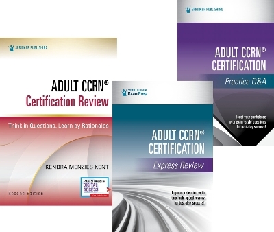 Adult CCRN® Certification Complete Review Study Bundle - Kendra Menzies Kent,  Springer Publishing Company