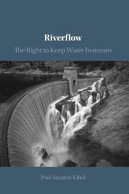 Riverflow - Paul Stanton Kibel
