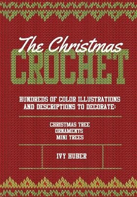 The Christmas Crochet - Ivy Huber