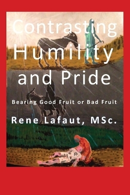 Contrasting Humility and Pride - Rene Lafaut