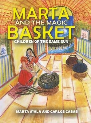 Marta and the Magic Basket - MARTA AYALA, Carlos Casas