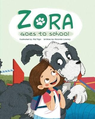 Zora Goes To School - Mai Ngo, Amanda Lowney