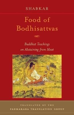 Food of Bodhisattvas - Shabkar Tsogdruk Rangdrol