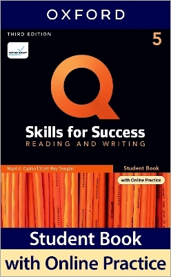 Q: Skills for Success: Level 5: Reading and Writing Student Book with iQ Online Practice - Nigel Caplan, Scott Douglas