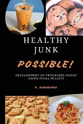 Healthy Junk - Possible! - P Himabindu