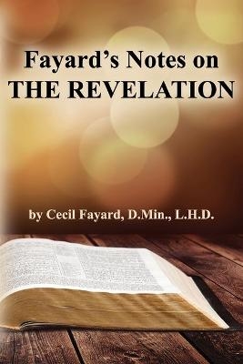 Fayard's Notes on THE REVELATION - Cecil Fayard