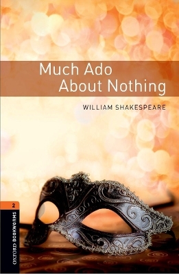 Oxford Bookworms Library: Level 2:: Much Ado about Nothing Playscript - William Shakespeare