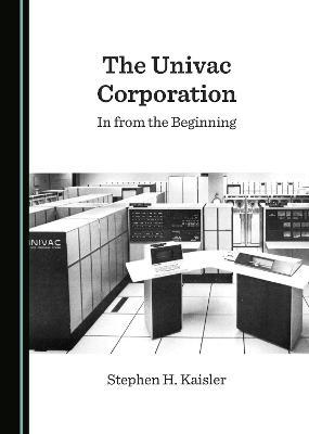 The Univac Corporation - Stephen H. Kaisler