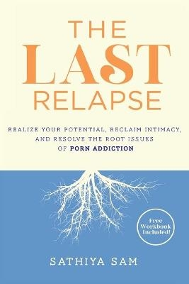 The Last Relapse - Sathiya Sam